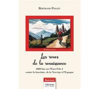Les roues de la renaissance 6000 km sur l'EuroVelo 3 contre la leucémie, de la Norvège à l'Espagne - Bertrand Pollet - Verone Eds - broché - Témoignage