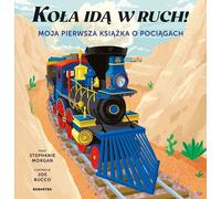 Les roues se mettent en mouvement Mon premier livre sur les trains