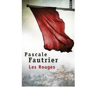 Les Rouges - Pascale Fautrier - Points - Poche - Roman