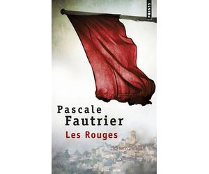 Les Rouges - Pascale Fautrier - Points - Poche - Roman