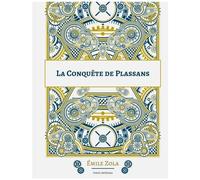 Les Rougon-Macquart - La Conquête De Plassans