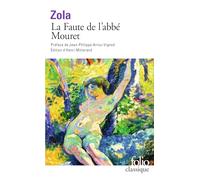 Émile Zola – La Faute de l'abbé Mouret – Les Rougon-Macquart V – Gallimard Poche