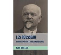 Les Rousseau: du Marais poitevin à Bordeaux (1590-2025)