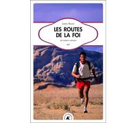 Les routes de la foi: De Paris à Lhassa