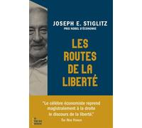 Les routes de la liberté - Joseph E. Stiglitz - Les Liens Qui Liberent - broché - Essai