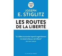 Les routes de la liberté - Joseph E. Stiglitz - Les Liens Qui Liberent - Poche - Etude