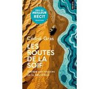 Cédric Gras – Les Routes de la soif – Voyage aux sources de la mer d'Aral – Poche