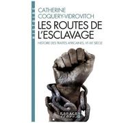 C. Coquery-Vidrovitch – Les Routes de l'esclavage – Histoire des traites africaines Vie-Xxe siècle