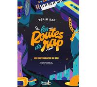 Les routes du rap - Une cartographie du son