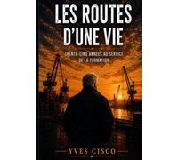 Les Routes d'une Vie: Trente-cinq années au service de la formation