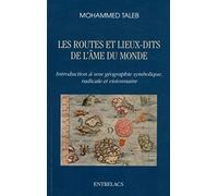 Les routes et lieux-dits de l'â me du monde