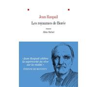 Les Royaumes de Borée (édition 2025) - Jean Raspail - Albin Michel - broché - Roman