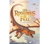 Tui T. Sutherland – Les Royaumes de Feu, Tome 1 : La Prophétie – Broché