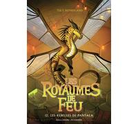 Tui T. Sutherland – Les Royaumes de Feu, Tome 12 : Les Rebelles de Pantala – Gallimard