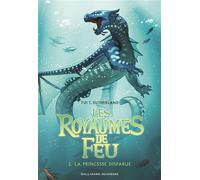 Les Royaumes de Feu, 2 La Princesse disparue - Tui T. Sutherland - Gallimard jeunesse - broché - Roman junior dès 9 ans