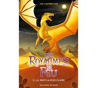 Tui T. Sutherland – Les Royaumes de Feu, Tome 5 : La nuit la plus claire – Broché