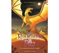 Tui T. Sutherland – Les Royaumes de Feu, Tome 5 : La nuit la plus claire – Broché