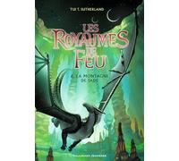 Tui T. Sutherland – Les Royaumes de Feu, Tome 6 : La Montagne de Jade – Gallimard