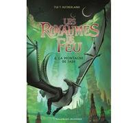 Les Royaumes de Feu, 6 Tui T. Sutherland (Auteur), Vanessa Rubio (Traduction)