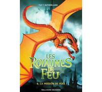 LES ROYAUMES DE FEU 8. LA MISSION DE PERIL