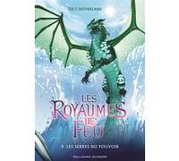 Les Royaumes de Feu – Tome 9 – Les Serres du Pouvoir – Gallimard
