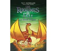 Tui T. Sutherland – Les Royaumes de Feu BD : La Mission de Péril (Tome 8) – Gallimard