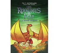 Tui T. Sutherland – Les Royaumes de Feu BD : La Mission de Péril (Tome 8) – Gallimard
