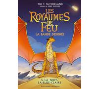 Tui T. Sutherland – Les Royaumes de feu – La bande dessinée Tome 5 : La nuit la plus claire