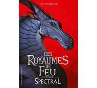 Tui T. Sutherland – Les Royaumes de Feu : Légendes – Spectral – Gallimard – Broché
