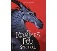 Tui T. Sutherland – Les Royaumes de Feu : Légendes – Spectral – Gallimard – Broché