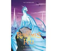 LES ROYAUMES DE FEU 7. LE PIEGE DE GLACE
