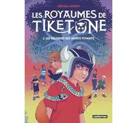 Les Royaumes de Tiketone – Les Reliques des morts vivants (1) – Casterman