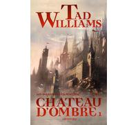 Les Royaumes des Marches T1 : Château d'ombre 1 Tome 1 - Shadowmarch - Tad Williams - Calmann-Levy - broché - Roman