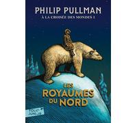 Les royaumes du Nord - Philip Pullman - Gallimard jeunesse - Poche - Roman junior dès 9 ans