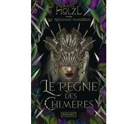 Les Royaumes immobiles - Livre 2 Le Règne des chimères Ariel Holzl (Auteur)