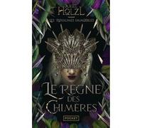 Les Royaumes Immobiles - Tome 2 - Le Règne Des Chimères