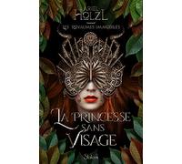 Les Royaumes immobiles T1 - La Princesse sans visage - Roman fantastique (01)