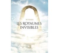 Les Royaumes invisibles - Mundara - Trois Colonnes - broché - Essai