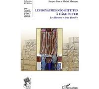 Les royaumes néo-hittites à l'âge du fer Jacques Freu (Auteur), Michel Mazoyer (Auteur)
