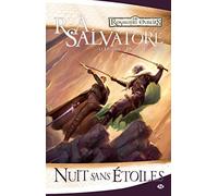 La Légende de Drizzt, T8 : Nuit sans étoiles R.A. Salvatore (Auteur)