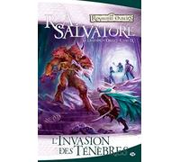 Les Royaumes oubliés - La Légende de Drizzt, tome 9 : L'Invasion des ténèbres