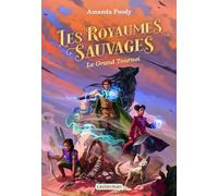 Amanda Foody – Les Royaumes Sauvages Tome 3 : Le Grand Tournoi – Roman junior – Broché