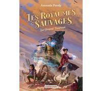 Les Royaumes Sauvages Tome 3 - Le Grand Tournoi