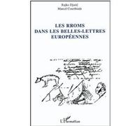Les Rroms dans les belles-lettres européennes - Marcel Courthiade - L'harmattan - broché - Etude
