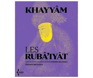 Les Rubâ'iyât: édition bilingue