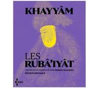 Les Rubâ'iyât Omar Khayyâm (Auteur), Pierre Seghers (Traduction)