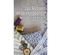 Les Rubans de la vengeance - Alain Delage - Deboree Eds - Poche - Roman