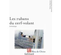 Les rubans du cerf-volant Collectif (Auteur), Yin De Zhang (Préface), Geneviève Imbot-Bichet (Edité par)