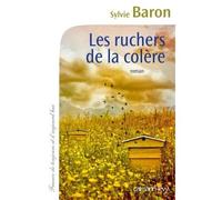 Sylvie Baron – Les Ruchers de la colère – Roman – Broché
