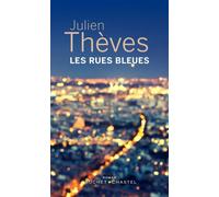 Les rues bleues - Julien Thèves - Buchet-Chastel - broché - Roman